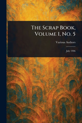 The Scrap Book, Volume 1, No. 5 - (Paperback or Softback)