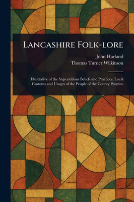 Lancashire Folk-lore - (Paperback or Softback)