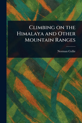 Climbing on the Himalaya and Other Mountain Ranges - 9781023211642 Climbing on the Himalaya and Other Mountain Ranges - 9781023211642