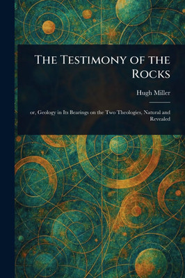 The Testimony of the Rocks - (Paperback or Softback)