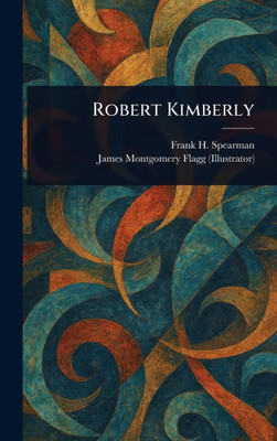 Robert Kimberly - (Hardback or Cased Book)