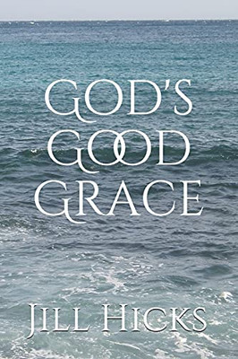 God'S Good Grace