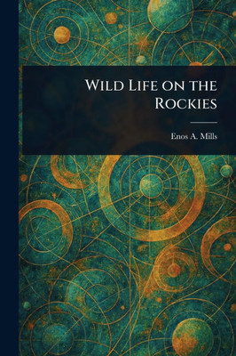 Wild Life on the Rockies - (Paperback or Softback)