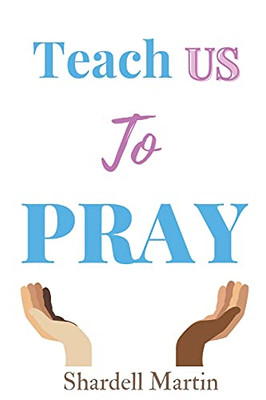 Teach Us To Pray