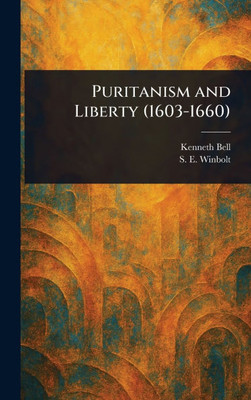 Puritanism and Liberty (1603-1660) - (Hardback or Cased Book)