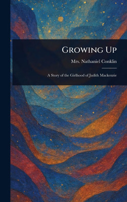 Growing Up - (Hardback or Cased Book)