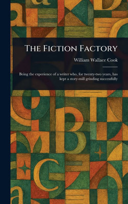 The Fiction Factory - (Hardback or Cased Book) The Fiction Factory - (Hardback or Cased Book)