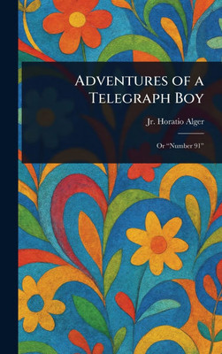 Adventures of a Telegraph Boy - (Hardback or Cased Book)