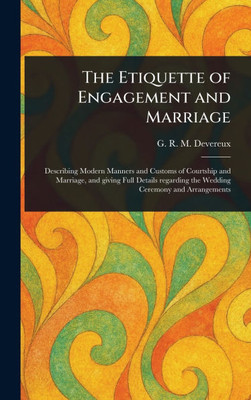 The Etiquette of Engagement and Marriage - (Hardback or Cased Book)