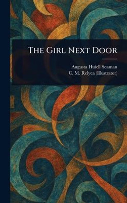 The Girl Next Door - (Hardback or Cased Book)