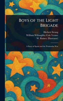 Boys of the Light Brigade - (Hardback or Cased Book)