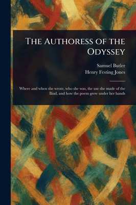 The Authoress of the Odyssey - (Paperback or Softback)