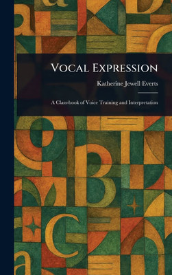 Vocal Expression - (Hardback or Cased Book)