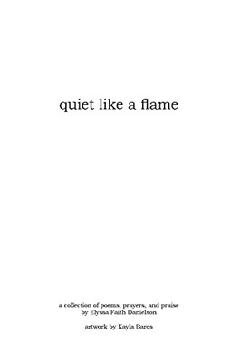Quiet Like A Flame