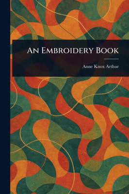 An Embroidery Book - 9781023428392