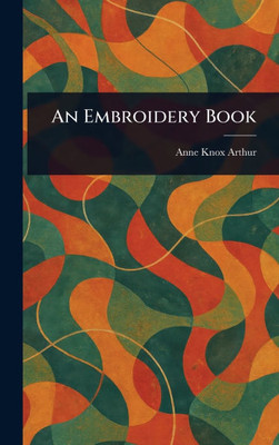 An Embroidery Book - (Hardback or Cased Book)