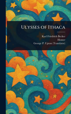 Ulysses of Ithaca - (Hardback or Cased Book)
