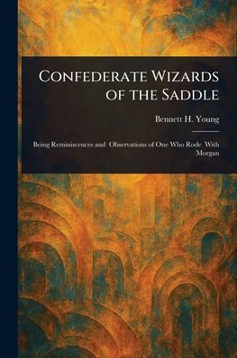 Confederate Wizards of the Saddle - (Paperback or Softback)