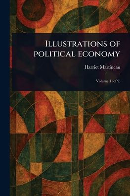Illustrations of Political Economy - 9781023466752