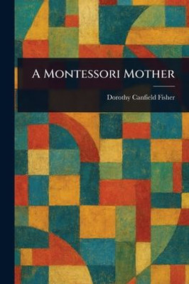A Montessori Mother - (Paperback or Softback)