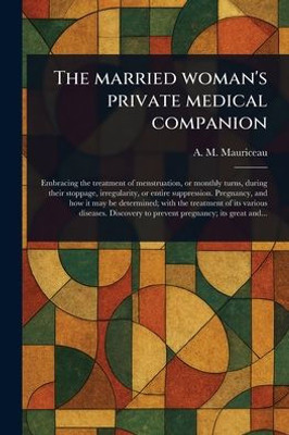 The Married Woman's Private Medical Companion - (Paperback or Softback)