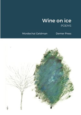 Wine On Ice: Poems