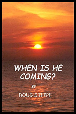 When Is He Coming?