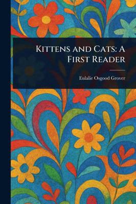 Kittens and Cats: A First Reader - (Paperback or Softback)