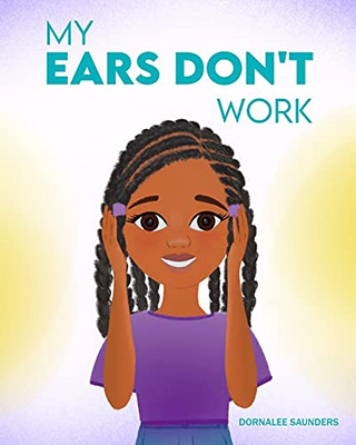 My Ears Don'T Work