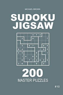 Sudoku Jigsaw - 200 Master Puzzles 9x9 (Volume 10)