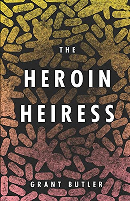 The Heroin Heiress