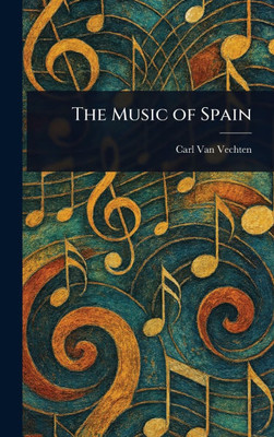 The Music of Spain - (Hardback or Cased Book)