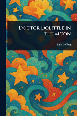 Doctor Dolittle in the Moon - (Paperback or Softback)