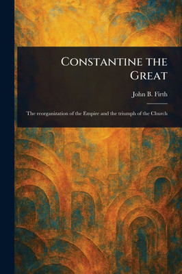 Constantine the Great - (Paperback or Softback)