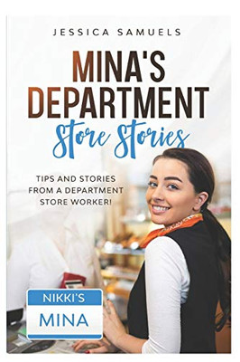 Mina's Department Store Stories: Tips and Stories From a Department Store Worker