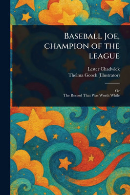 Baseball Joe, Champion of the League - (Paperback or Softback)