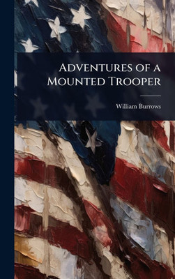 Adventures of a Mounted Trooper - (Hardback or Cased Book)