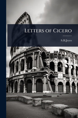 Letters of Cicero - (Paperback or Softback)