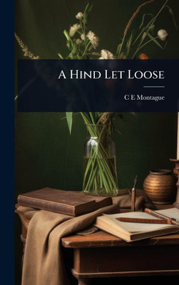 A Hind Let Loose - (Hardback or Cased Book)