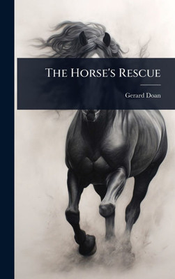 The Horse's Rescue - (Hardback or Cased Book)