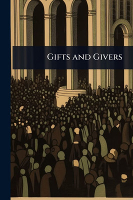 Gifts and Givers - (Paperback or Softback)