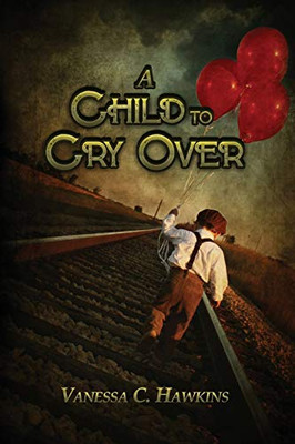 A Child To Cry Over