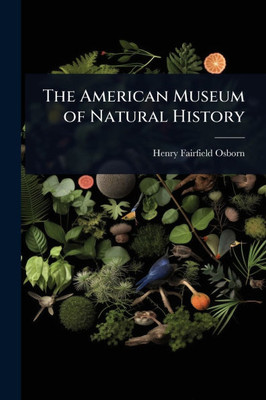 The American Museum of Natural History - (Paperback or Softback)