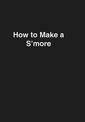 How To Make A S'More