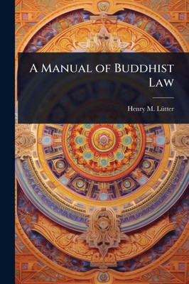 A Manual of Buddhist Law - (Paperback or Softback)