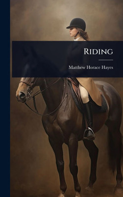 Riding - (Hardback or Cased Book)