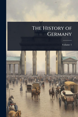 The History of Germany - (Paperback or Softback)