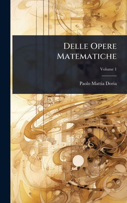Delle Opere Matematiche - (Hardback or Cased Book)