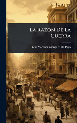 La Razon De La Guerra - (Hardback or Cased Book)