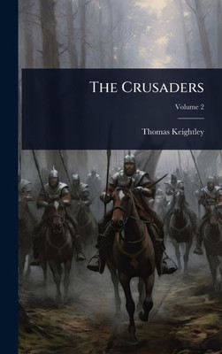 The Crusaders - (Hardback or Cased Book)